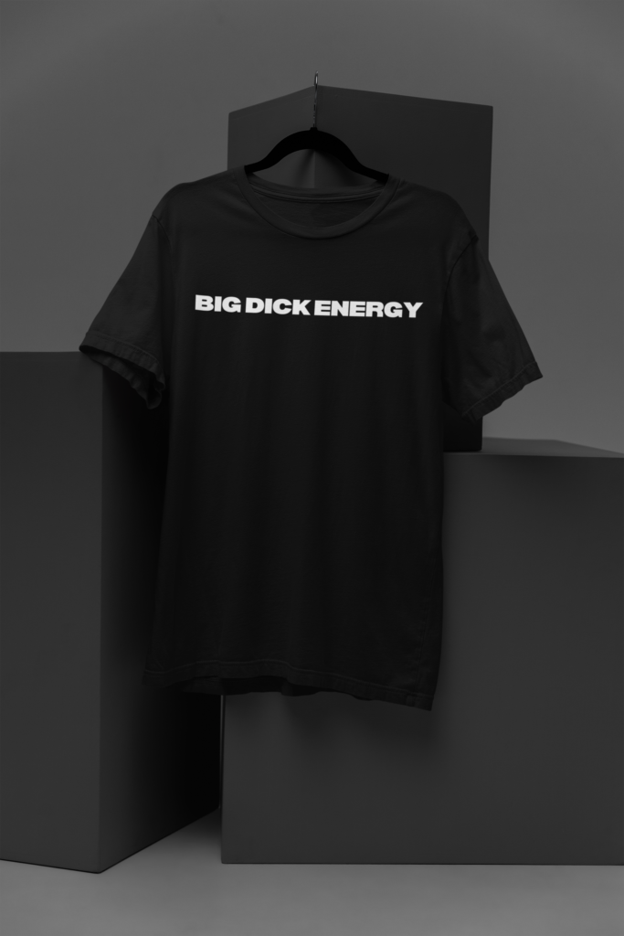 Big D*ck Energy